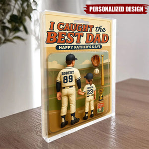 We Caught the Best Dad Baseball-Personalized Acrylic Plaque-Father's Day Gift
