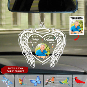 Your Wings Were Ready But My Heart Was Not - Personalized Acrylic Photo Car Ornament