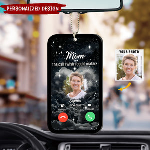 Memorial Upload Photo, Daddy Mommy The Call I Wish I Could Make-Personalized Car Ornament