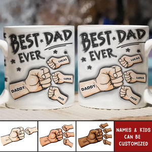 Best Dad Ever - Personalized Custom 3D Inflated Effect Printed Mug - Father's Day Gift For Dad