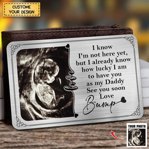 How Lucky I Am To Have You As My Daddy - Personalized Stainless Photo Wallet Card