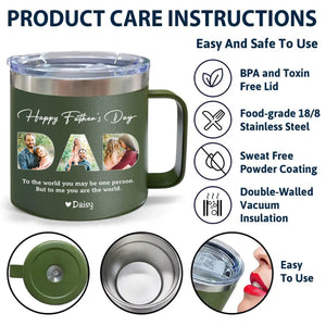 Dad, To Me You Are The World - Personalized 14oz Stainless Steel Tumbler With Handle - Father's Day, Birthday Gift For Dad