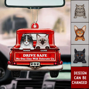 Drive Safe No One Else Will Tolerate Us - Gift For Pet Lovers - Personalized Acrylic Car Ornament