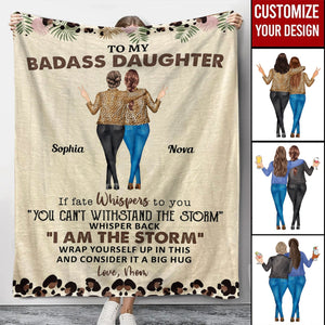 To My Daughter Whisper Back I Am The Storm - Personalized Blanket