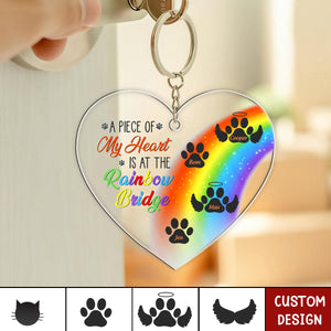 A Piece Of My Heart Is At The Rainbow Bridge - Pet Memorial Gift - Personalized Acrylic Keychain