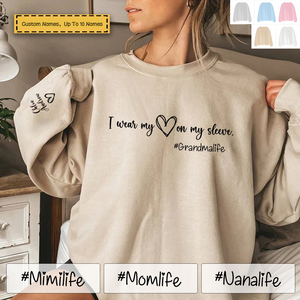 I Wear My Heart on My Sleeve-Custom Sweatshirt