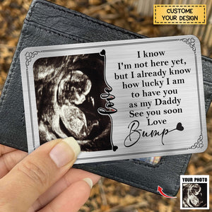 How Lucky I Am To Have You As My Daddy - Personalized Stainless Photo Wallet Card