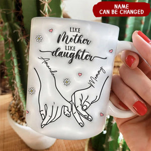 3D Inflated Like Mother Like Daughter Holding Hands Personalized Mug