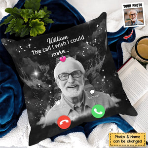 The Call I Wish I Could Make - Personalized Photo Memorial Pillow