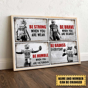 Be Strong When You Are Weak , America Football Poster