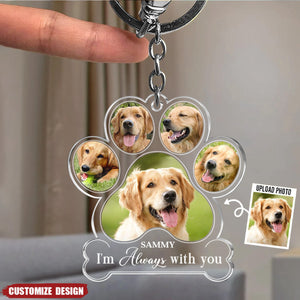 I Am Always With You - Memorial Personalized Dog Keychain