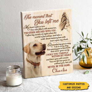 Personalized Dog Memorial Poster, Custom Pet Sympathy Gift, The Moment That You Left Me