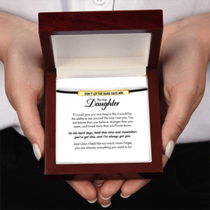 For Daughter-Don't Let The Hard Days Win Tube Bracelet