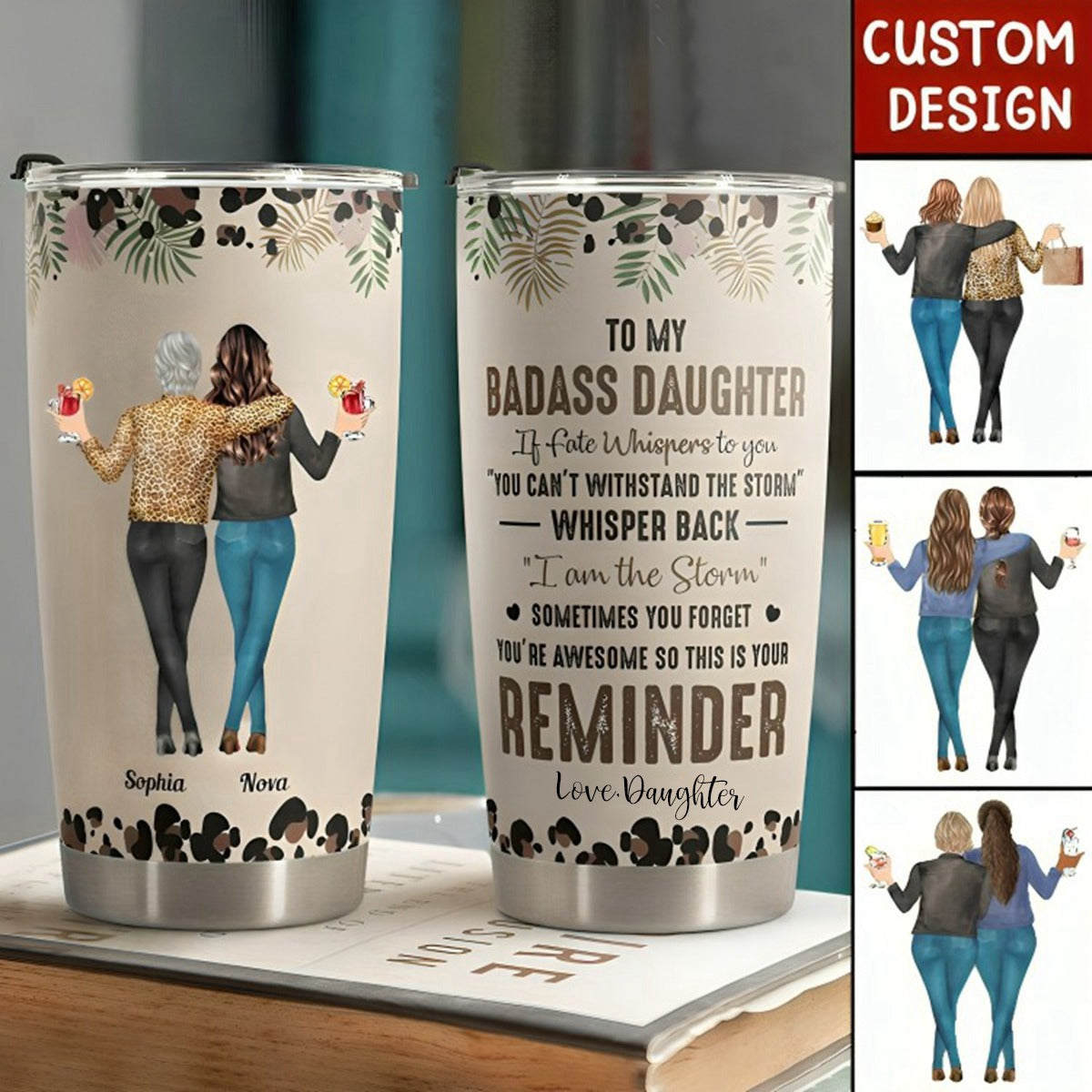 To My Daughter Whisper Back I Am The Storm - Personalized Tumbler Cup