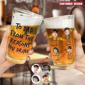 To Dad From The Reasons You Drink - Personalized Photo Beer Glass