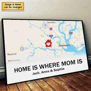 Home Is Where Mom Is - Personalized Poster - Gift For Mom