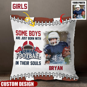 Some Boys/Girls Are Just Born With America Football In Their Souls Photo Pillow, Personalized Gifts For Grandson/Granddaughter, Gifts For America Football Players