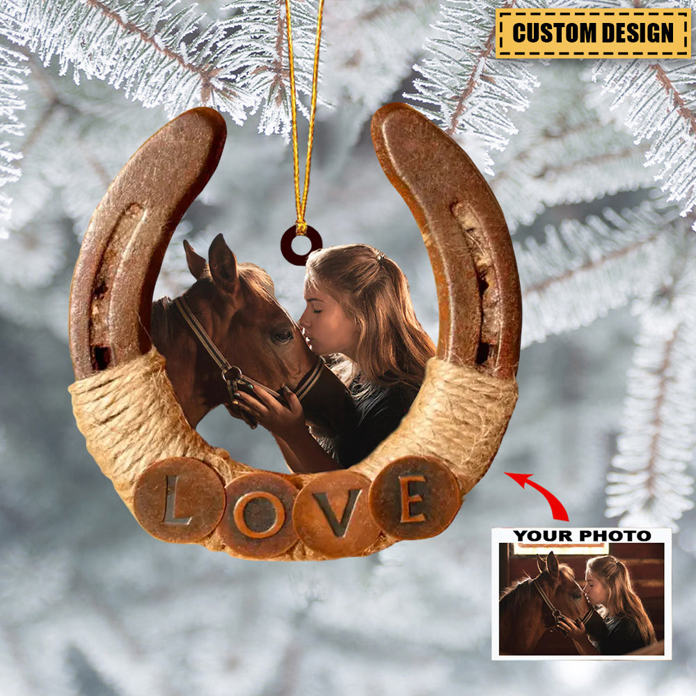 Personalized Photo Acrylic Ornament - Gift For Horse Lover - All You Need Is Love And A Horse