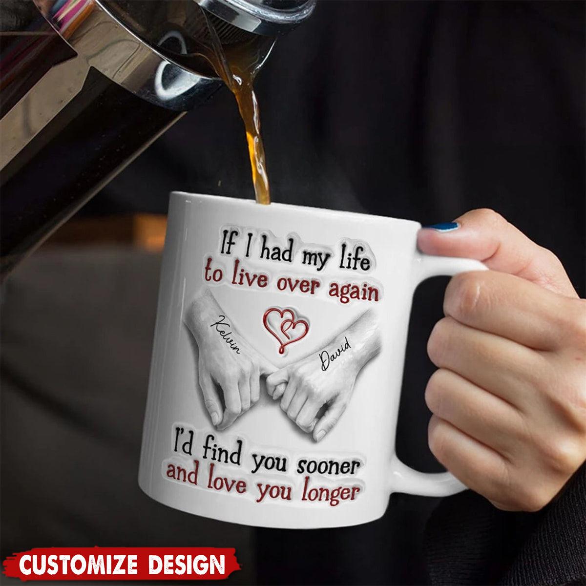 I'd Find You Sooner And Love You Longer - Personalized White Mug - Gift For Couple