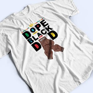 Dope Black Dad / Grandpa - Personalized T Shirt