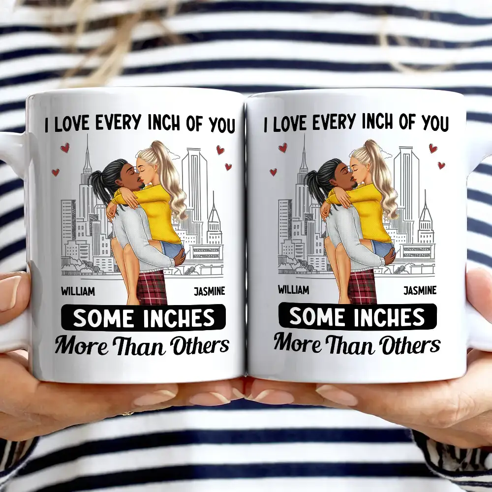 Couple Kissing I Love Every Inch Of You - Personalized Mug
