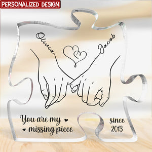 You are my missing piece- Couple Personalized Puzzle Shaped Acrylic Plaque