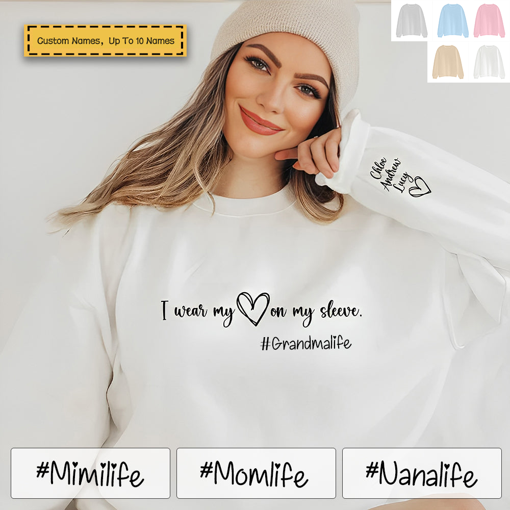 I Wear My Heart on My Sleeve-Custom Sweatshirt