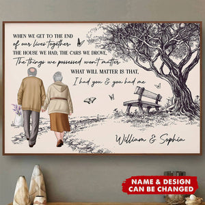 When We Get To The End Of Our Lives Together Old Couples - Personalized Poster