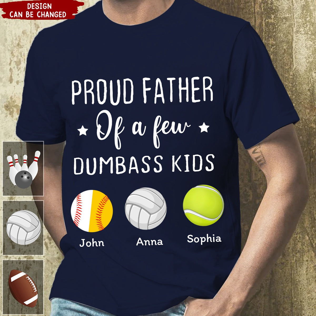 Personalized Proud Father Of A Few Dumbass Kids Custom Sport With Kid Names T-shirt Father's Day Gift
