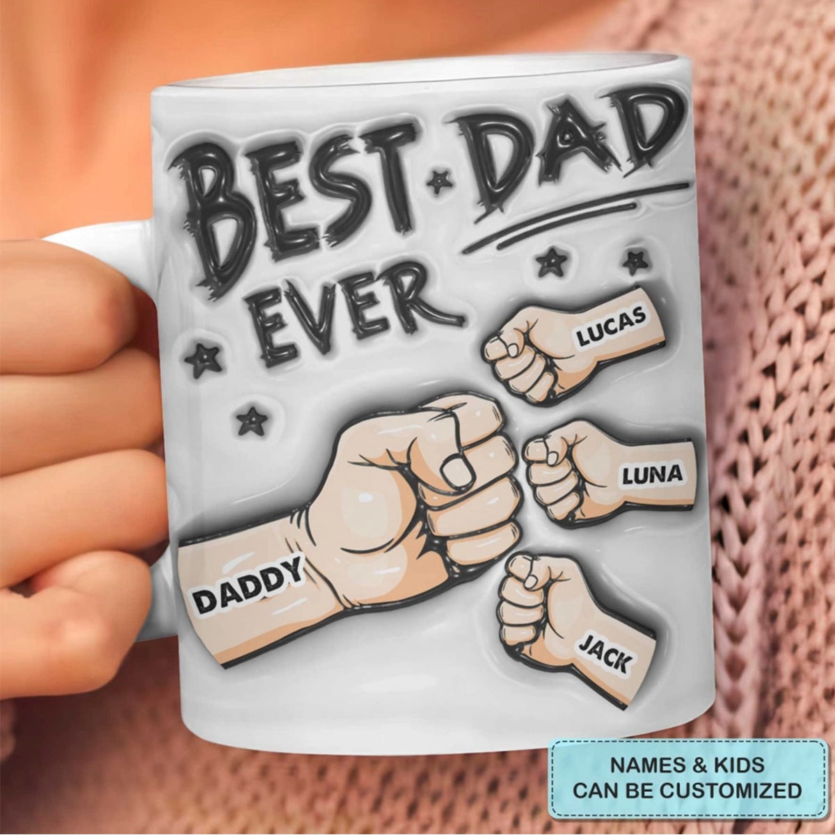 Best Dad Ever - Personalized Custom 3D Inflated Effect Printed Mug - Father's Day Gift For Dad