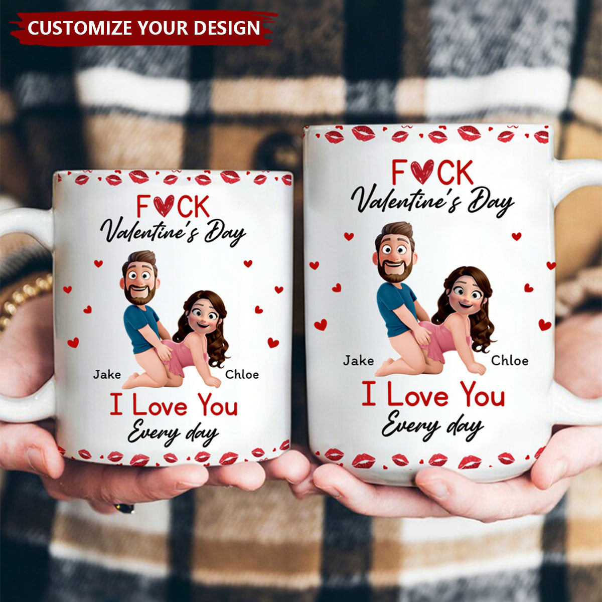 F*ck Valentine's Day I Love You Every Day - Fun Naughty Valentines Gifts For Her, Wife, Husband - Personalized Mug