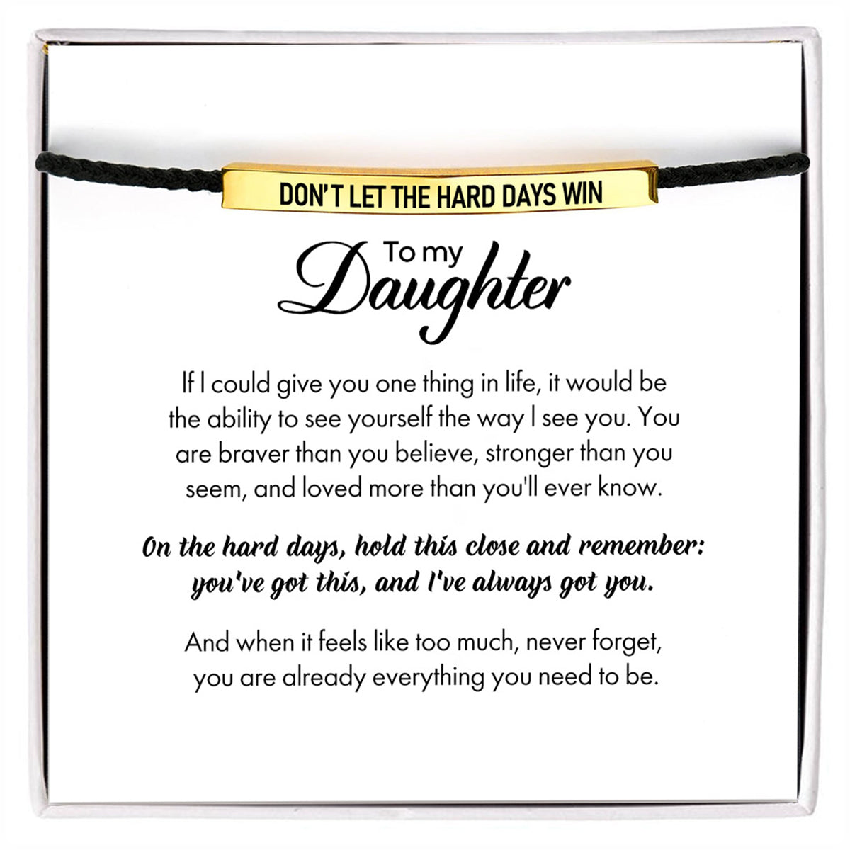 For Daughter-Don't Let The Hard Days Win Tube Bracelet