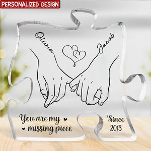 You are my missing piece- Couple Personalized Puzzle Shaped Acrylic Plaque