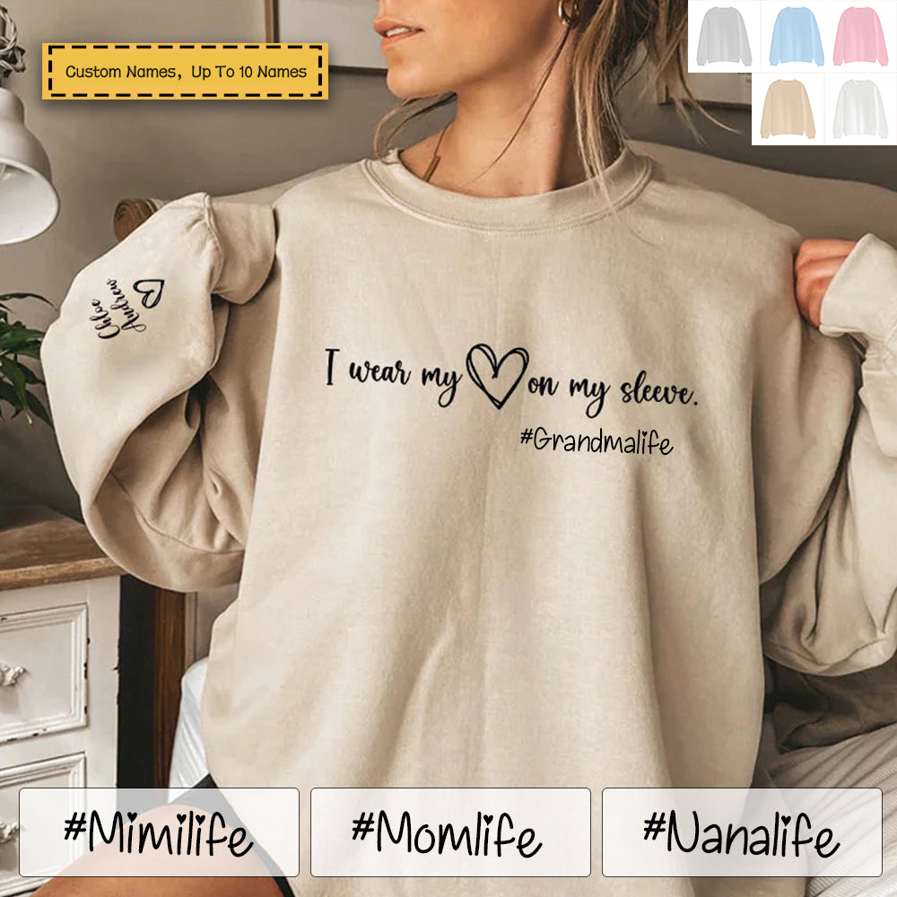 I Wear My Heart on My Sleeve-Custom Sweatshirt