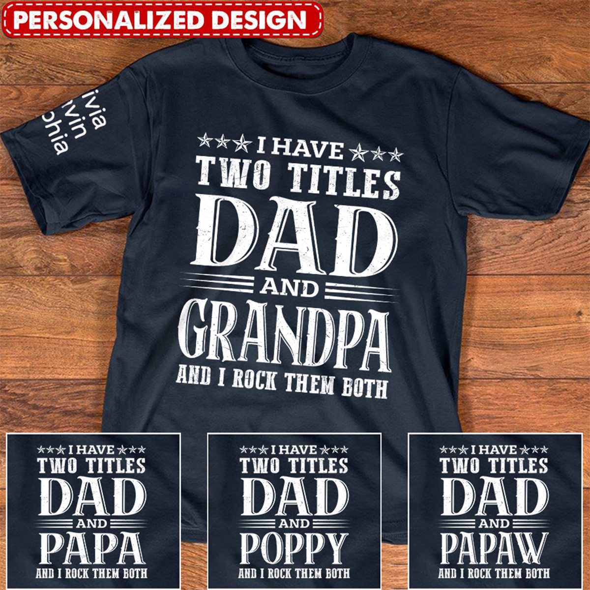 I Have Two Titles Dad And Grandpa - Personalized T Shirt For Grandpa