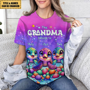 This Grandma Belongs To Colorful Turtle Personalized 3D T-shirt