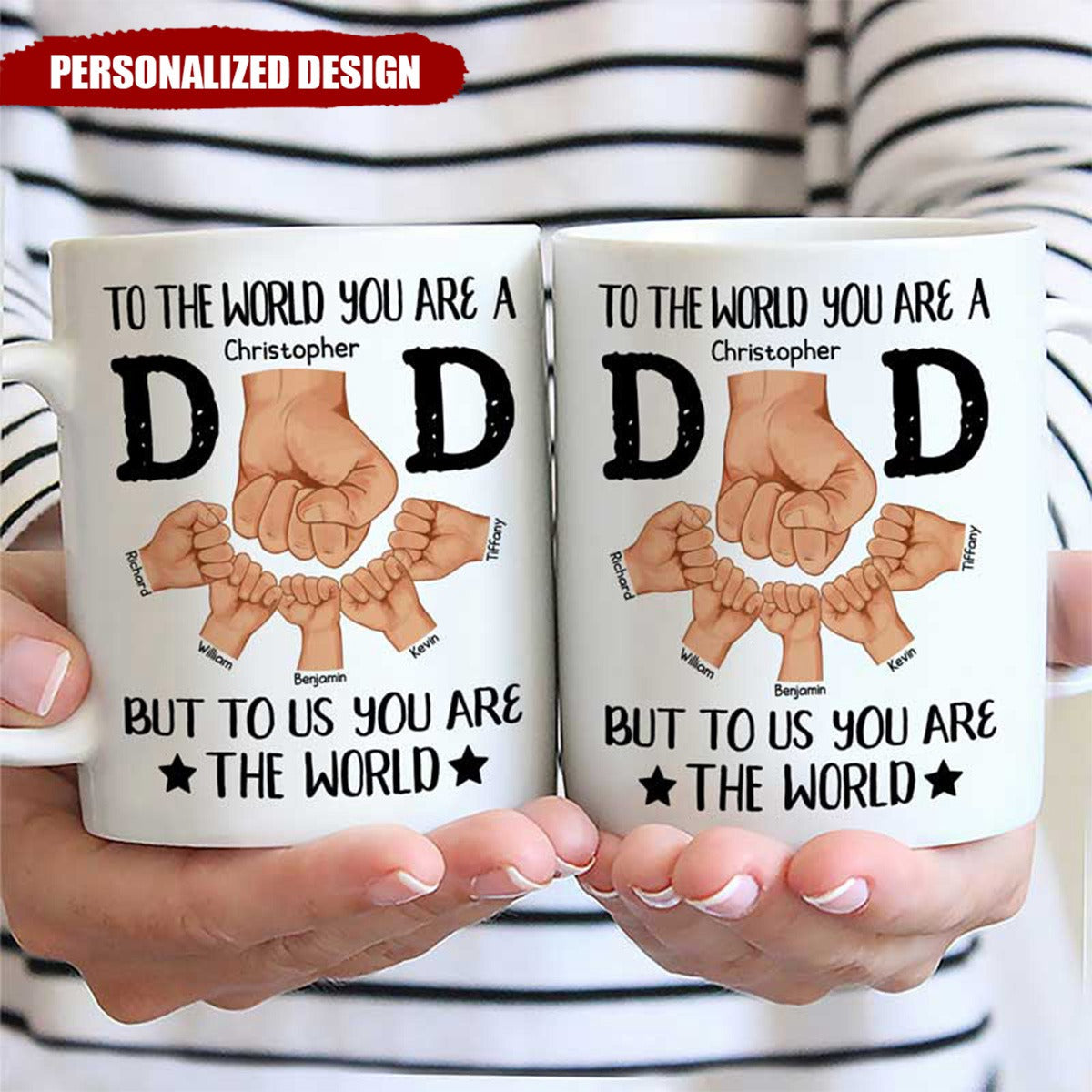 Dad To Us You Are The World - Personalized Mug
