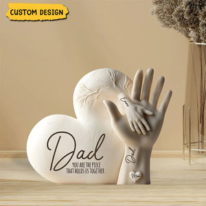 Dad You Are The Piece That Holds Us Together - Personalized Acrylic Plaque, Father's Day Gift for Dad