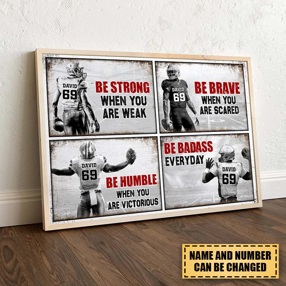 Be Strong When You Are Weak , America Football Poster