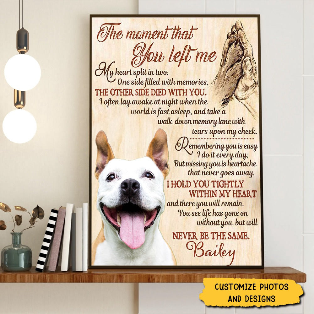 Personalized Dog Memorial Poster, Custom Pet Sympathy Gift, The Moment That You Left Me