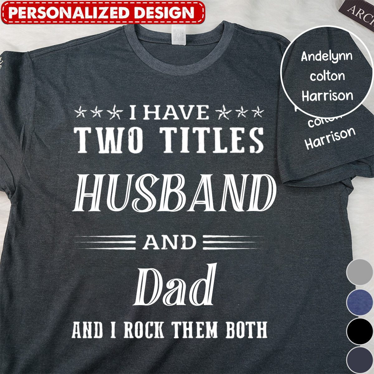 I Have Two Titles Dad And Grandpa - Personalized T Shirt For Grandpa