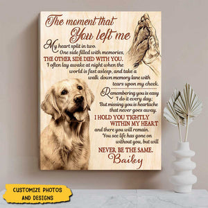 Personalized Dog Memorial Poster, Custom Pet Sympathy Gift, The Moment That You Left Me