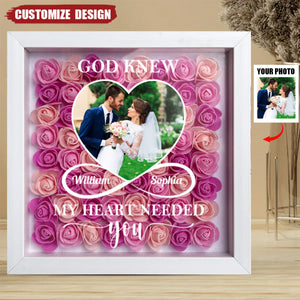God Knew My Heart Needed You - Personalized Photo Flower Shadow Box