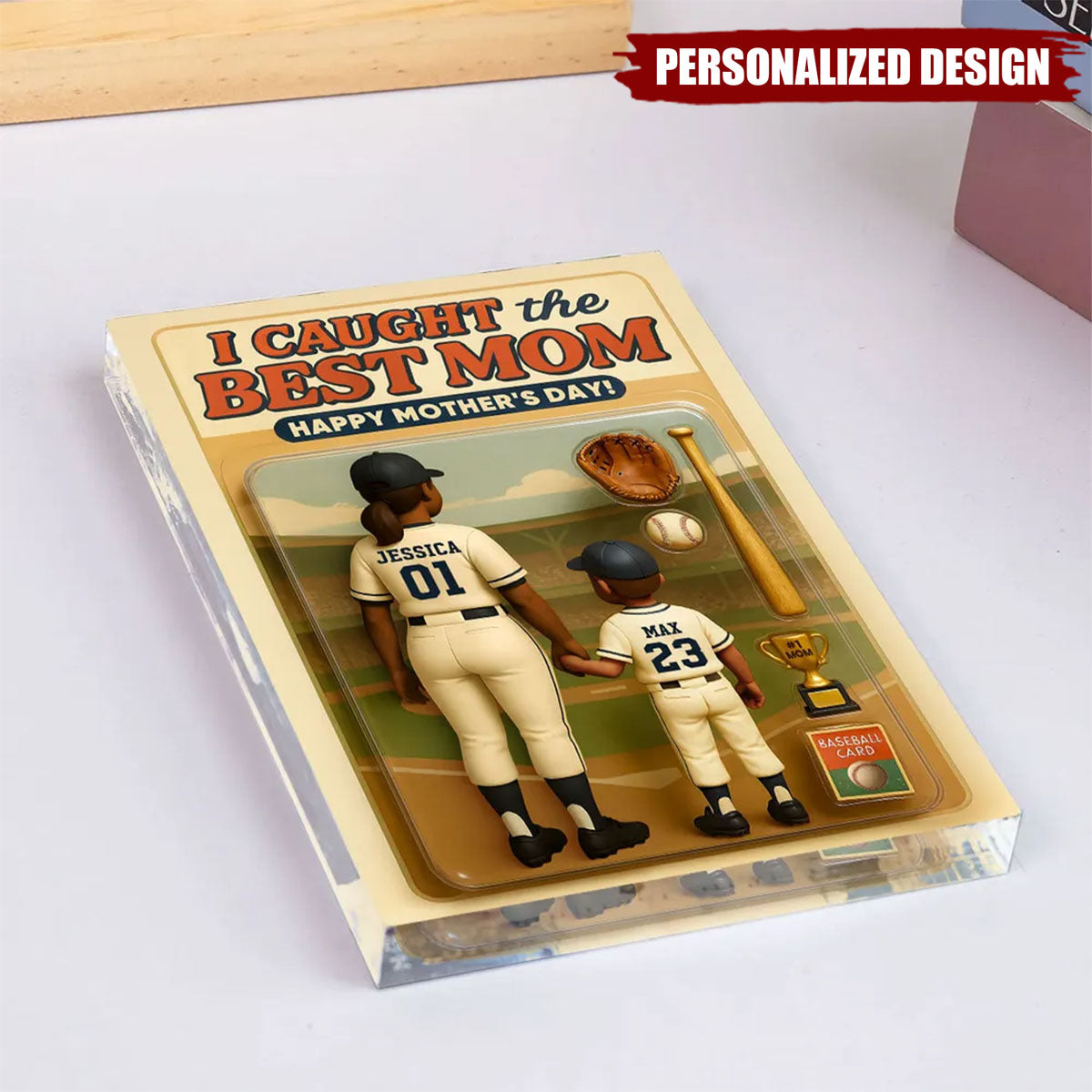 We Caught the Best Mom Baseball-Personalized Acrylic Plaque-Mother's Day Gift