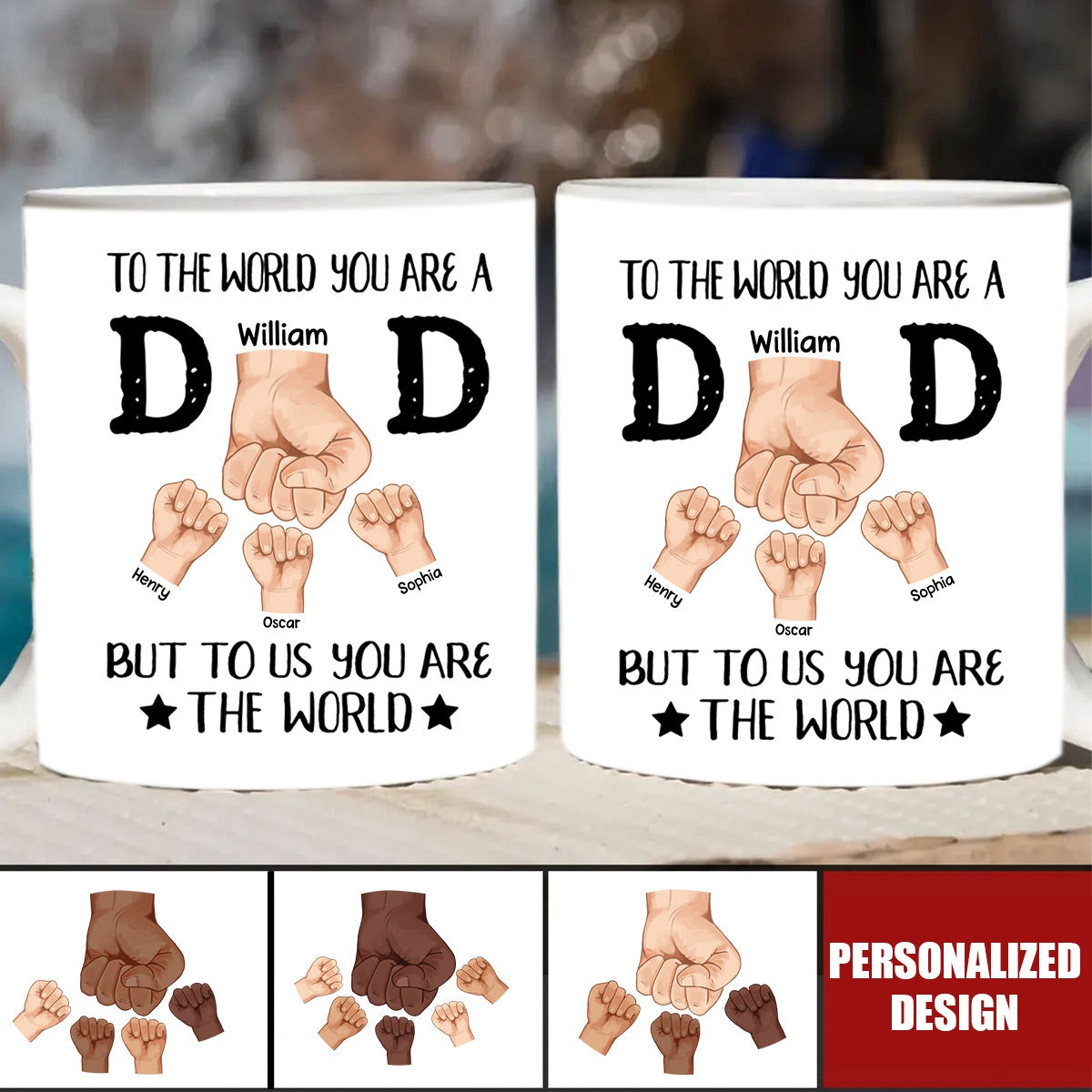 Dad To Us You Are The World - Personalized Mug