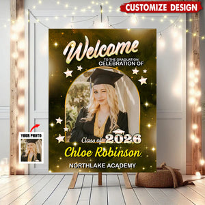 Class Of 2026 Party - Personalized Graduation Welcome Sign - Custom Photo Welcome Sign - Graduation Gifts