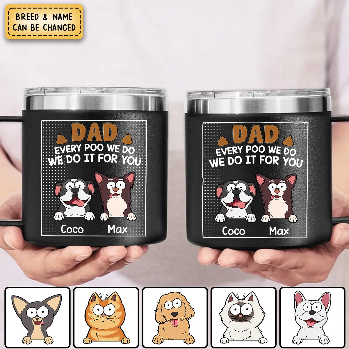 Dad Every Poo I Do - Dog, Cat Personalized 14oz Stainless Steel Tumbler With Handle - Gift For Pet Owners, Pet Lovers