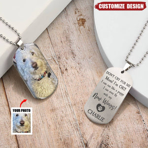 Don't Cry For Me - Personalized Photo Dog Tag Necklace