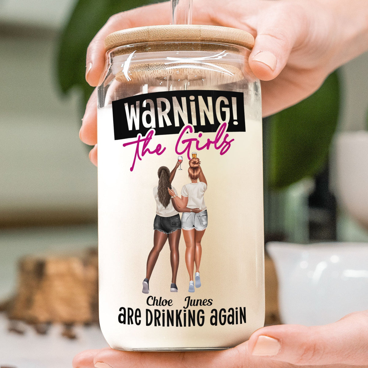 Warning The Girls Are Drinking Again - Personalized Clear Glass Can
