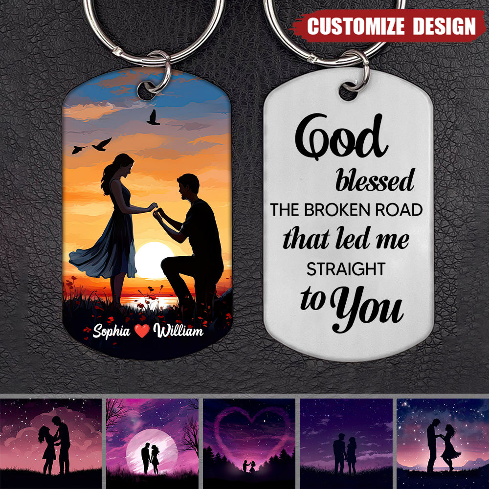 God bless this broken road that brought me straight to you - Personalized Keychain